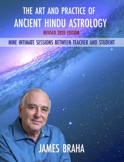 Art and Practice of Ancient Hindu Astrology: Nine Intimate Sessions Between Teacher and Student
