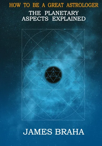 How to be a Great Astrologer: The Planetary Aspects Explained